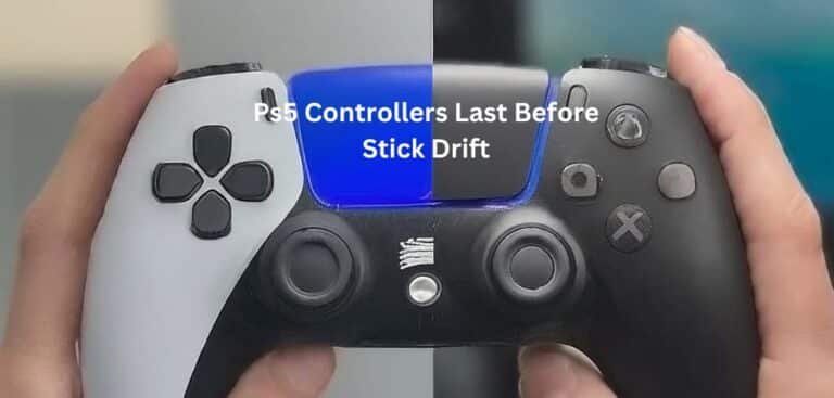 How Long Do Ps5 Controllers Last Before Stick Drift